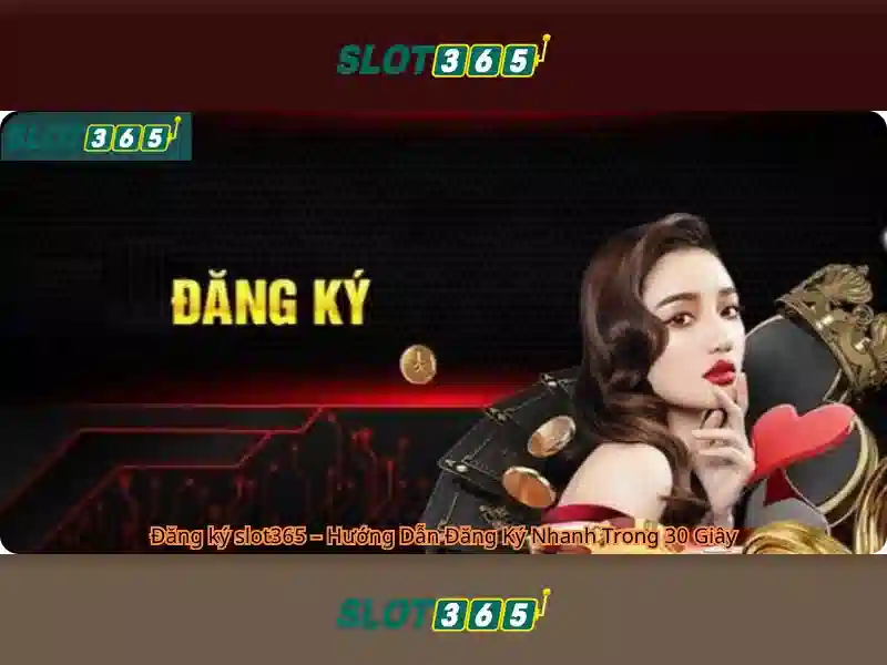 Trải nghiệm người chơi tại Slot365