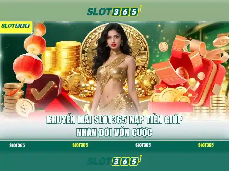 Slot365 – Nền tảng xèng hàng đầu cho người chơi Việt